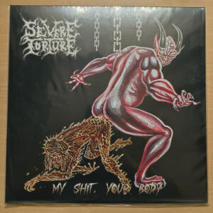 Severe Torture - "My Shit, Your Body" LP (Black vinyl)
