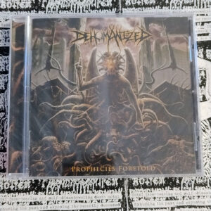 Dehumanized - "Prophecies Foretold" CD