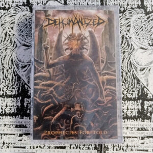 Dehumanized - "Prophecies Foretold" MC