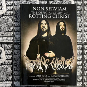NON SERVIAM: THE OFFICIAL STORY OF ROTTING CHRIST