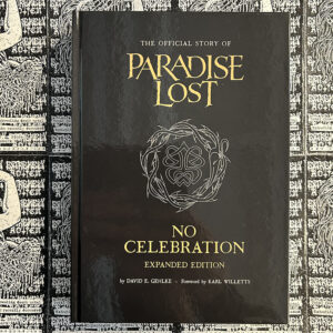 NO CELEBRATION: THE OFFICIAL STORY OF PARADISE LOST - EXPANDED EDITION