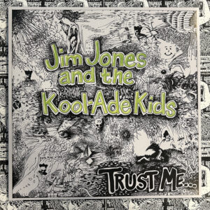 Jim Jones and the Kool-Ade Kids - "Trust me..." LP (Green vinyl)