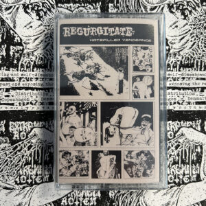 Regurgitate - "Hatefilled Vengeance" MC