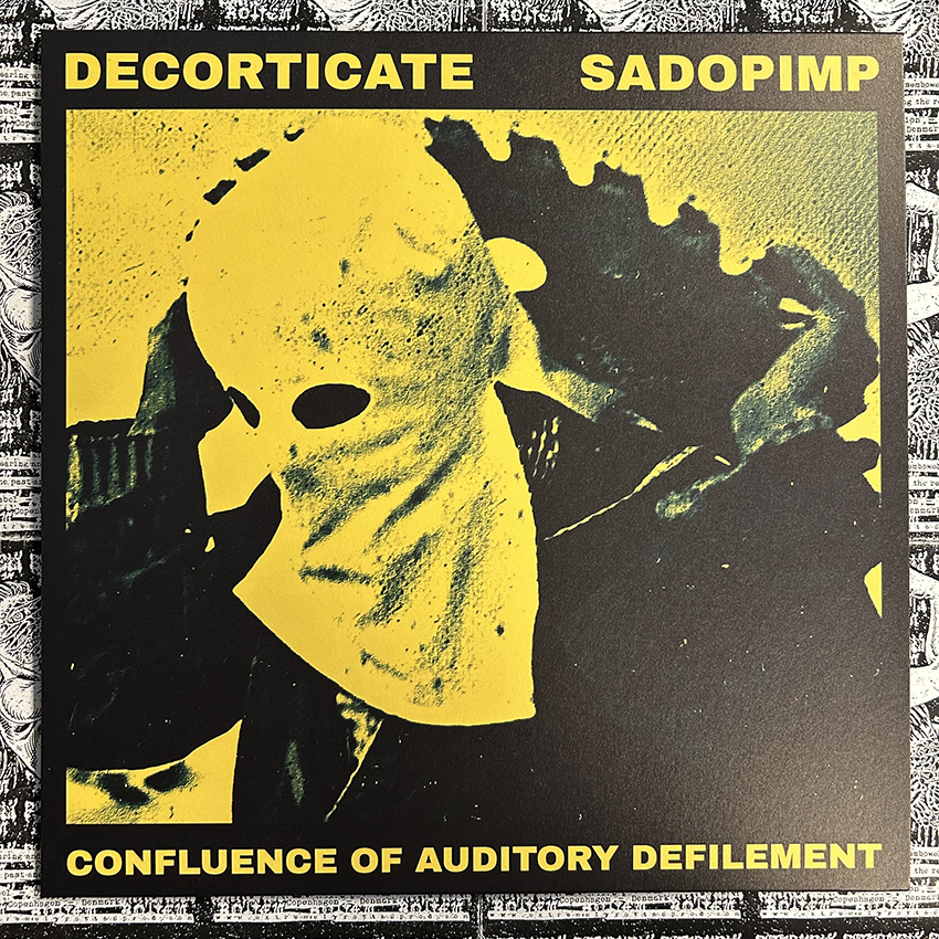 ERP131 Decorticate / Sadopimp - “Confluence of Auditory Defilement
